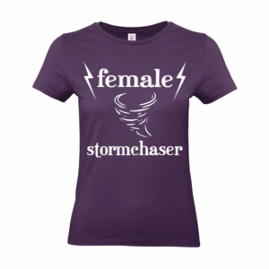 Hardhills Female Stormchaser T-shirt – Stoer Dames Shirt voor Stormjagers & Weerliefhebbers | 100% Katoen